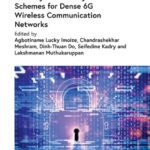 خرید و دانلود نسخه کامل کتاب Security and Privacy Schemes for Dense 6G Wireless Communication Networks
