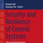 خرید و دانلود نسخه کامل کتاب Security and Resilience of Control Systems: Theory and Applications