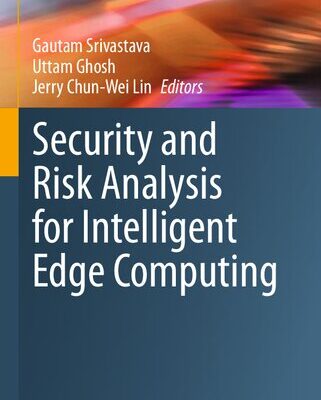 خرید و دانلود نسخه کامل کتاب Security and Risk Analysis for Intelligent Edge Computing