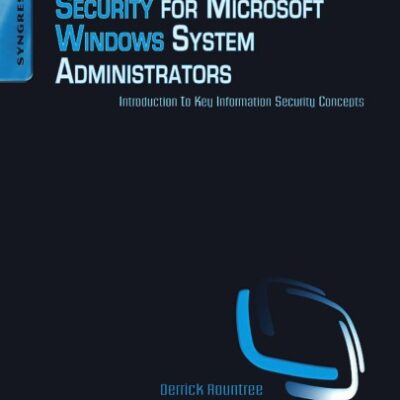 خرید و دانلود نسخه کامل کتاب Security for Microsoft Windows System Administrators: Introduction to Key Information Security Concepts