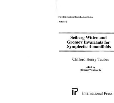 خرید و دانلود نسخه کامل کتاب Seiberg – Witten and Gromov Invariants for Symplectic 4-Manifolds (First International Press Lecture)