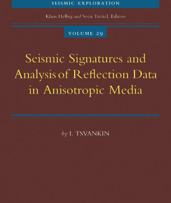 خرید و دانلود نسخه کامل کتاب Seismic Signatures and Analysis of Reflection Data in Anisotropic Media
