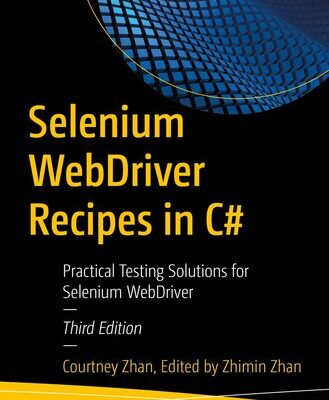 خرید و دانلود نسخه کامل کتاب Selenium WebDriver Recipes in C# : Practical Testing Solutions for Selenium WebDriver