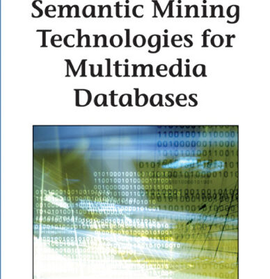 خرید و دانلود نسخه کامل کتاب Semantic mining technologies for multimedia databases