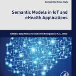 خرید و دانلود نسخه کامل کتاب Semantic Models in IoT and eHealth Applications
