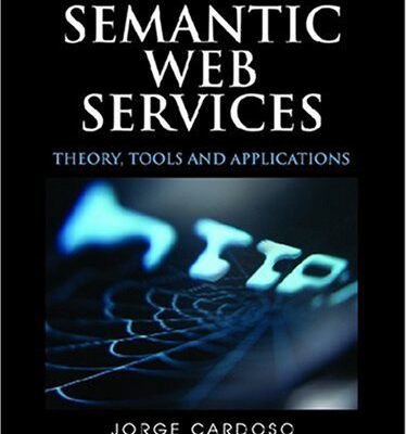 خرید و دانلود نسخه کامل کتاب Semantic Web Services: Theory, Tools and Applications