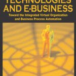 خرید و دانلود نسخه کامل کتاب Semantic Web Technologies and E-Business: Toward the Integrated Virtual Organization and Business Process Automation