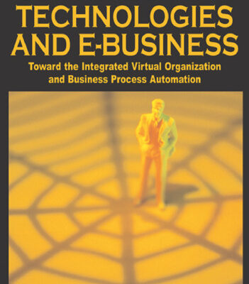 خرید و دانلود نسخه کامل کتاب Semantic Web Technologies and E-Business: Toward the Integrated Virtual Organization and Business Process Automation