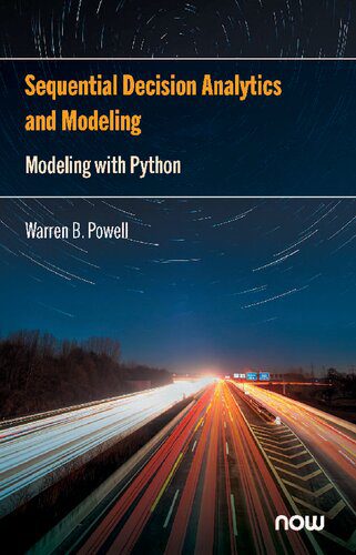 خرید و دانلود نسخه کامل کتاب Sequential Decision Analytics and Modeling: Modeling with Python_68667b3088add.jpeg خرید و دانلود نسخه کامل کتاب Sequential Decision Analytics and Modeling: Modeling with Python