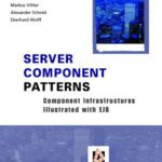 خرید و دانلود نسخه کامل کتاب Server Component Patterns: Component Infrastructures Illustrated with EJB