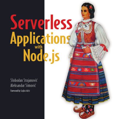 خرید و دانلود نسخه کامل کتاب Serverless Applications with Node.js: Using AWS Lambda and Claudia.js