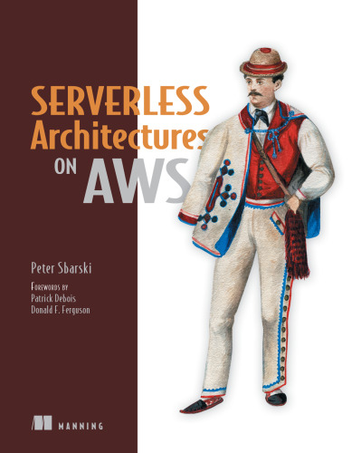 خرید و دانلود نسخه کامل کتاب Serverless Architectures on AWS: With examples using AWS Lambda