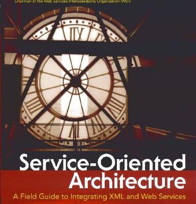 خرید و دانلود نسخه کامل کتاب Service-Oriented Architecture: A Field Guide to Integrating XML and Web Services