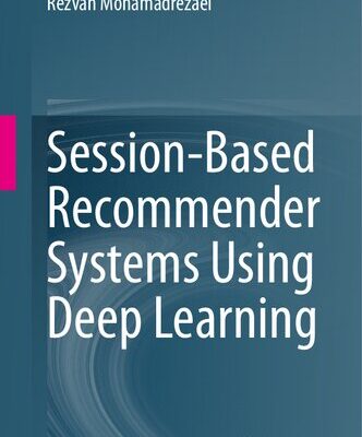 خرید و دانلود نسخه کامل کتاب Session-Based Recommender Systems Using Deep Learning
