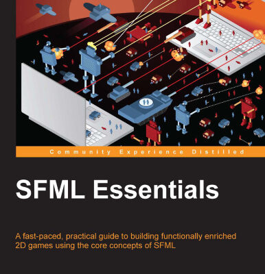 خرید و دانلود نسخه کامل کتاب SFML Essentials: A fast-paced, practical guide to building functionally enriched 2D games using the core concepts of SFML