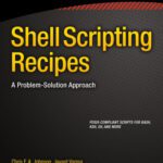 خرید و دانلود نسخه کامل کتاب Shell Scripting Recipes, 2nd Edition: A Problem-Solution Approach