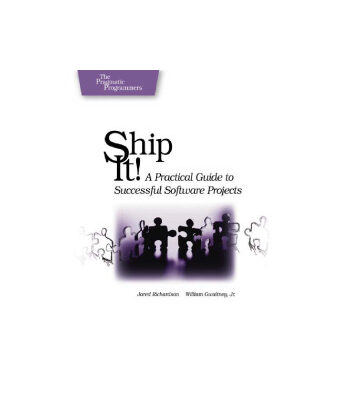 خرید و دانلود نسخه کامل کتاب Ship it! A Practical Guide to Successful Software Projects