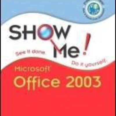 خرید و دانلود نسخه کامل کتاب Show Me! Microsoft Office 2003