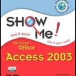 خرید و دانلود نسخه کامل کتاب Show Me Microsoft Office Access 2003
