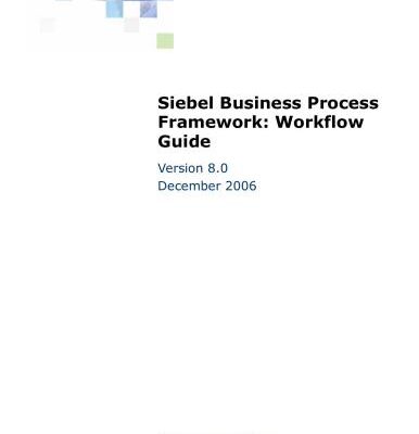 خرید و دانلود نسخه کامل کتاب Siebel Business Process Framework: Workflow Guide