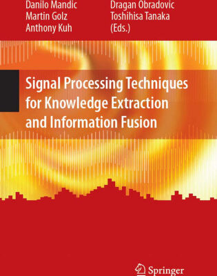 خرید و دانلود نسخه کامل کتاب Signal Processing Techniques for Knowledge Extr. and Infor. Fusion