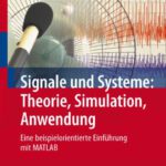 خرید و دانلود نسخه کامل کتاب Signale und Systeme: Theorie, Simulation, Anwendung: Eine beispielorientierte Einführung mit MATLAB