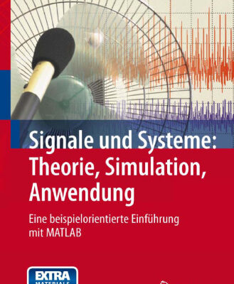 خرید و دانلود نسخه کامل کتاب Signale und Systeme: Theorie, Simulation, Anwendung: Eine beispielorientierte Einführung mit MATLAB