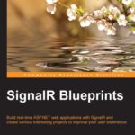 خرید و دانلود نسخه کامل کتاب SignalR Blueprints: Build real-time ASP.NET web applications with SignalR and create various interesting projects to improve your user experience