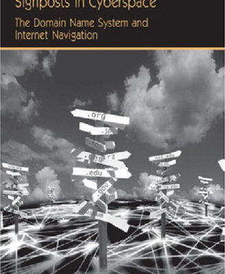 خرید و دانلود نسخه کامل کتاب Signposts in Cyberspace: The Domain Name System And Internet Navigation