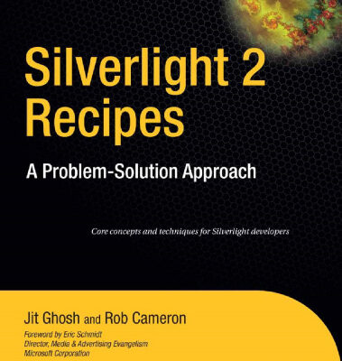 خرید و دانلود نسخه کامل کتاب Silverlight 2 Recipes: A Problem-Solution Approach