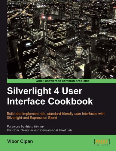 خرید و دانلود نسخه کامل کتاب Silverlight 4 User Interface Cookbook_6878ac77cb8ce.jpeg خرید و دانلود نسخه کامل کتاب Silverlight 4 User Interface Cookbook