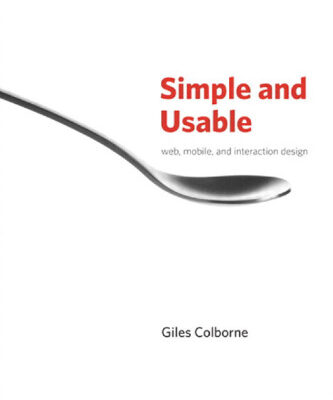 خرید و دانلود نسخه کامل کتاب Simple and Usable Web, Mobile, and Interaction Design (Voices That Matter)