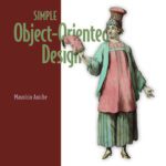 خرید و دانلود نسخه کامل کتاب Simple Object-Oriented Design: Create clean, maintainable applications