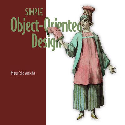 خرید و دانلود نسخه کامل کتاب Simple Object-Oriented Design: Create clean, maintainable applications
