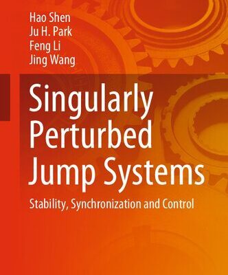 خرید و دانلود نسخه کامل کتاب Singularly Perturbed Jump Systems: Stability, Synchronization and Control