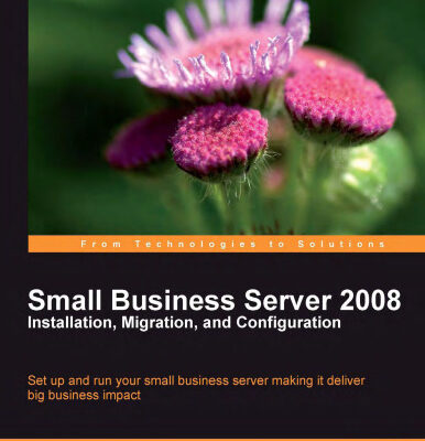خرید و دانلود نسخه کامل کتاب Small Business Server 2008 – Installation, Migration, and Configuration