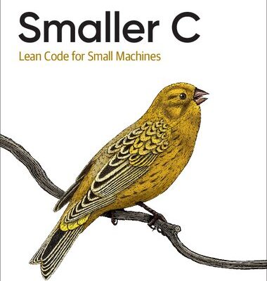 خرید و دانلود نسخه کامل کتاب Smaller C: Lean Code for Small Machines