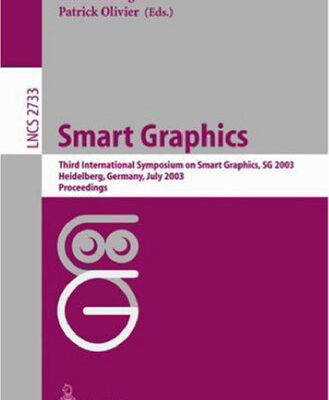 خرید و دانلود نسخه کامل کتاب Smart Graphics: Third International Symposium on Smart Graphics, SG 2003 Heidelberg, Germany, July 2–4, 2003 Proceedings