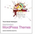 خرید و دانلود نسخه کامل کتاب Smashing WordPress themes : making WordPress beautiful