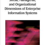 خرید و دانلود نسخه کامل کتاب Social, Managerial, and Organizational Dimensions of Enterprise Information Systems (Premier Reference Source)