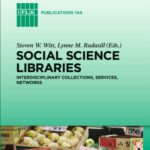 خرید و دانلود نسخه کامل کتاب Social Science Libraries: Interdisciplinary Collections, Services, Networks (International Federation of Library Associations and Institutions)