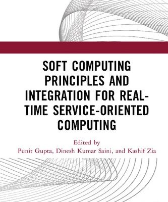 خرید و دانلود نسخه کامل کتاب Soft Computing Principles and Integration for Real-Time Service-Oriented Computing