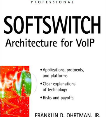 خرید و دانلود نسخه کامل کتاب Softswitch: Architecture for VoIP