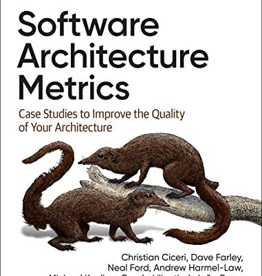 خرید و دانلود نسخه کامل کتاب Software Architecture Metrics: Case Studies to Improve the Quality of Your Architecture