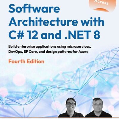 خرید و دانلود نسخه کامل کتاب Software Architecture with C# 12 and .NET 8 – 4th Edition (Early Access)