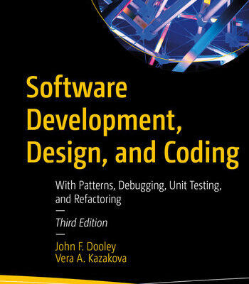 خرید و دانلود نسخه کامل کتاب Software Development, Design, and Coding: With Patterns, Debugging, Unit Testing, and Refactoring 3rd Edition