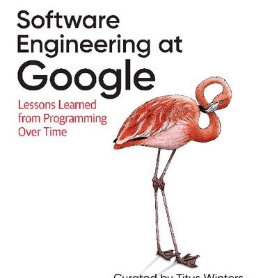 خرید و دانلود نسخه کامل کتاب Software Engineering at Google: Lessons Learned from Programming Over Time