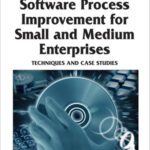 خرید و دانلود نسخه کامل کتاب Software Process Improvement for Small and Medium Enterprises: Techniques and Case Studies