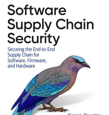 خرید و دانلود نسخه کامل کتاب Software Supply Chain Security: Securing the End-to-end Supply Chain for Software, Firmware, and Hardware