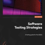 خرید و دانلود نسخه کامل کتاب Software Testing Strategies: A testing guide for the 2020s
